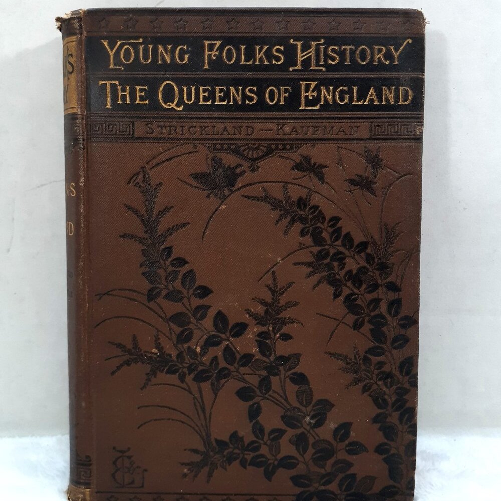 Antique Book Young Folks History Queens of England by Rosalie Kaufman 1884 HC